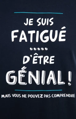 Tee-shirt fatigué d'être génial -